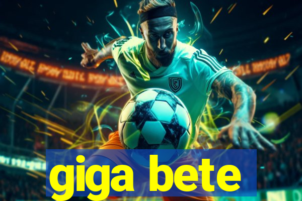giga bete
